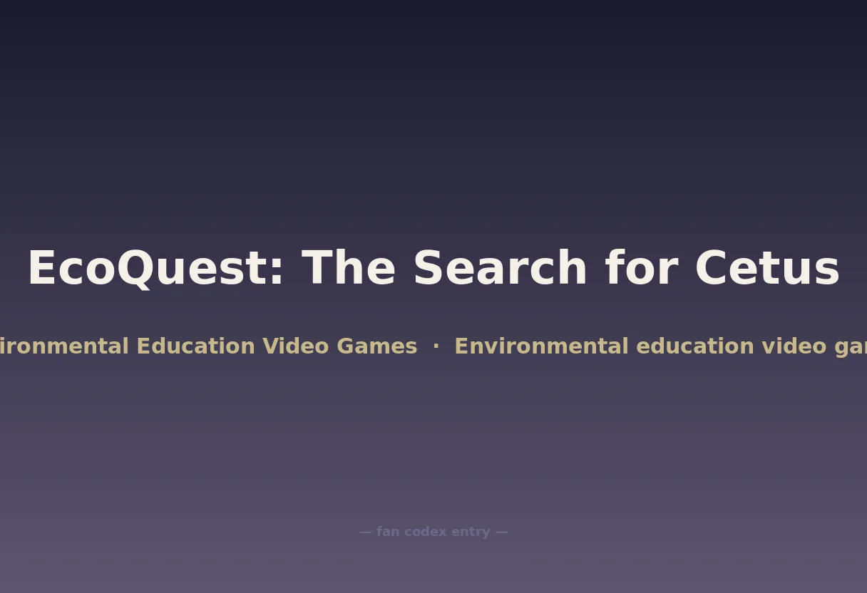 EcoQuest: The Search for Cetus
