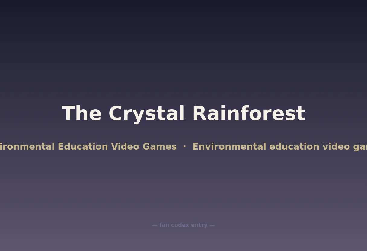 The Crystal Rainforest